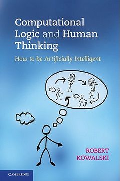 portada Computational Logic and Human Thinking Hardback (in English)