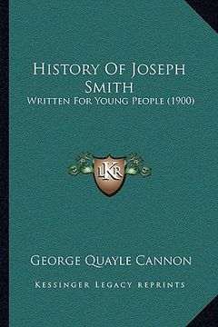 portada history of joseph smith: written for young people (1900) (en Inglés)