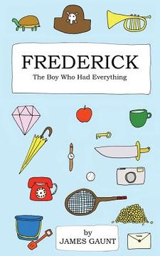 portada Frederick: The Boy Who Had Everything (en Inglés)