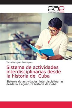 portada Sistema de Actividades Interdisciplinarias Desde la Historia de Cuba: Sistema de Actividades Interdisciplinarias Desde la Asignatura Historia de Cuba