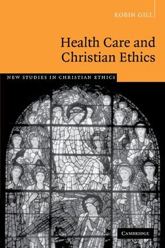 portada Health Care and Christian Ethics (New Studies in Christian Ethics) (in English)