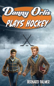 portada Danny Orlis Plays Hockey