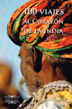portada 100 Viajes al Corazon de la India (Biblioteca Ramiro Calle)