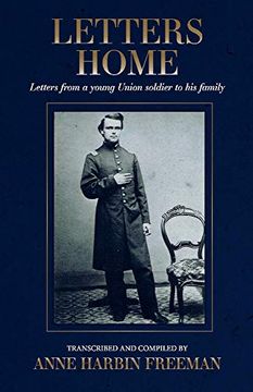 portada Letters Home: Letters From a Young Union Soldier to his Family (in English)