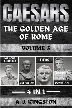 portada Caesars: Marcus Aurelius, Vespasian, Titus & Domitian (en Inglés)