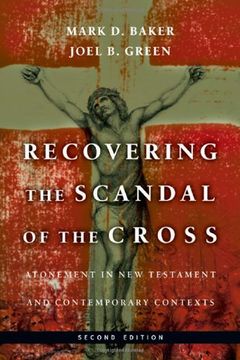 portada Recovering the Scandal of the Cross: Atonement in new Testament and Contemporary Contexts 