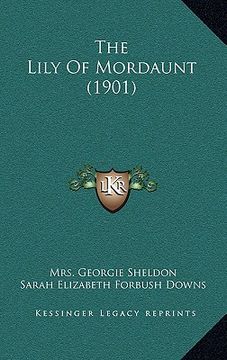 portada the lily of mordaunt (1901) (en Inglés)