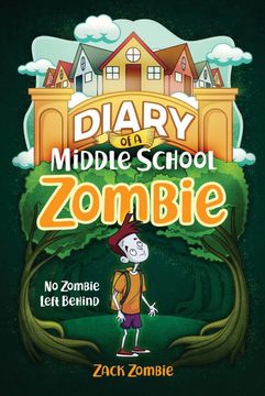 portada Diary of a Middle School Zombie: No Zombie Left Behind: 1 (en Inglés)