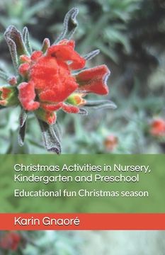 portada Christmas Activities in Nursery, Kindergarten and Preschool: Educational fun Christmas season