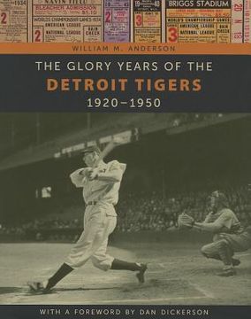 portada the glory years of the detroit tigers: 1920-1950 (en Inglés)
