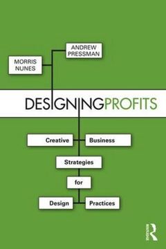 portada Designing Profits: Creative Business Strategies for Design Practices