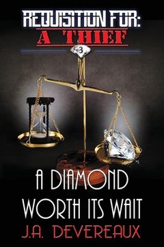 portada Requisition For: A Thief Book 3 : A Diamond Worth Its Wait (en Inglés)