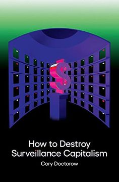 portada How to Destroy Surveillance Capitalism (in English)