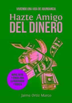 portada Hazte Amigo Del Dinero: Viviendo Una Vida De Abundancia