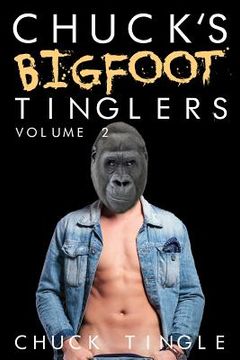 portada Chuck's Bigfoot Tinglers: Volume 2 (en Inglés)