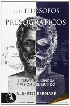 Libro Los Filósofos Presocráticos, Alberto Bernabé, ISBN 9788415415527 ...