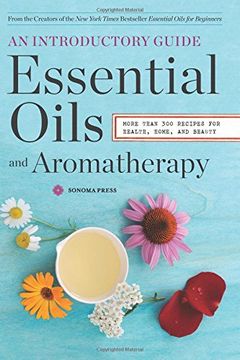 portada Essential Oils & Aromatherapy, An Introductory Guide: More Than 300 Recipes for Health, Home and Beauty (in English)