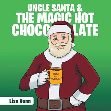 portada Uncle Santa & the Magic hot Chocolate (en Inglés)