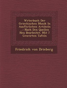 portada Wrterbuch Der Griechischen Musik In Ausfhrlichen Artikeln ...: Nach Den Quellen Neu Bearbeitet. Mit 7 Gravirten Tafeln (German Edition)