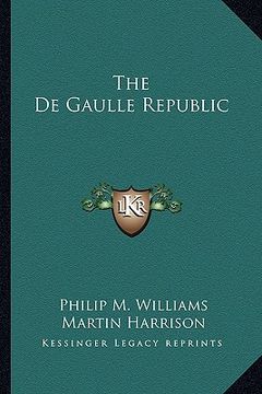 portada the de gaulle republic (en Inglés)