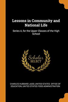 portada Lessons in Community and National Life: Series a, for the Upper Classes of the High School 