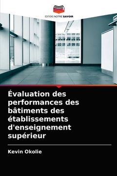 portada Évaluation des performances des bâtiments des établissements d'enseignement supérieur (en Francés)