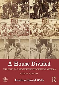 portada A House Divided: The Civil war and Nineteenth-Century America (en Inglés)