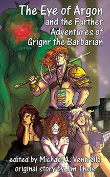 portada The eye of Argon and the Further Adventures of Grignr the Barbarian (en Inglés)