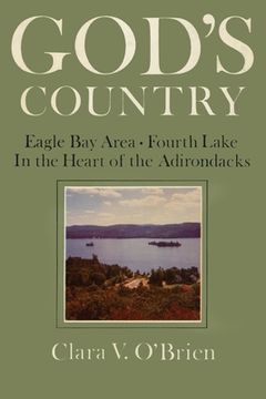 portada God's Country: Eagle Bay-Fourth Lake (in English)