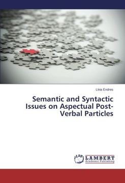 portada Semantic and Syntactic Issues on Aspectual Post-Verbal Particles