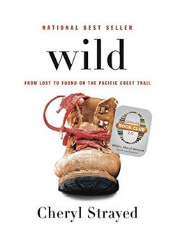portada Wild: From Lost to Found on the Pacific Crest Trail 