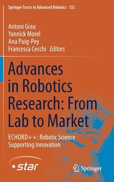portada Advances in Robotics Research: From Lab to Market: Echord++: Robotic Science Supporting Innovation