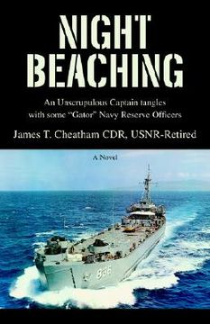portada night beaching: an unscrupulous captain tangles with some "gator" navy reserve officers (en Inglés)