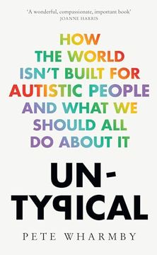 portada Untypical: How the World Isn’T Built for Autistic People and What we Should all do About it (en Inglés)