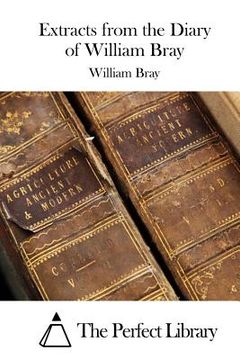 portada Extracts from the Diary of William Bray (en Inglés)