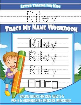 portada Riley Letter Tracing for Kids Trace my Name Workbook: Tracing Books for Kids ages 3 - 5 Pre-K & Kindergarten Practice Workbook (en Inglés)