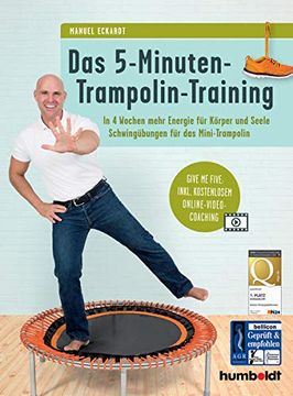 portada Das 5-Minuten-Trampolin-Training: In 4 Wochen Mehr Energie für Körper und Seele, Schwingübungen für das Mini-Trampolin: Give me Five: Inkl. Kostenlosem Online-Video-Coaching (en Alemán)