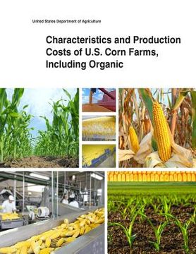 portada Characteristics and Production Costs of U.S. Corn Farms, Including Organic (en Inglés)