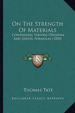 portada on the strength of materials: containing various original and useful formulae (1850)