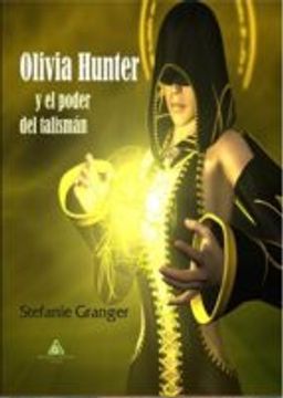 portada OLIVIA HUNTER Y EL PODER DEL TALISMAN (En papel)
