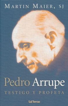 portada Pedro Arrupe: Testigo y Profeta (in Spanish)