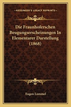 portada Die Fraunhoferschen Beugungserscheinungen In Elementarer Darstellung (1868) (en Alemán)