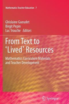 portada From Text to 'Lived' Resources: Mathematics Curriculum Materials and Teacher Development (en Inglés)