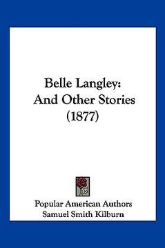 portada belle langley: and other stories (1877) (en Inglés)