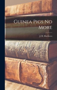 portada Guinea Pigs No More (en Inglés)
