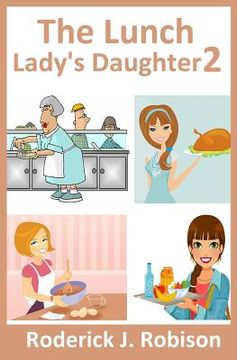 portada The Lunch Lady's Daughter 2 (en Inglés)