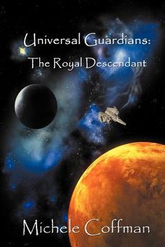 Libro universal guardians: the royal descendant De coffman, michele ...