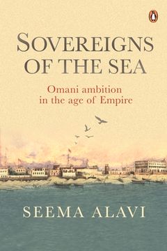 portada Sovereigns of the Sea: Omani Ambition in the Age of Empire (in English)