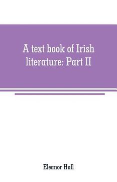 portada A text book of Irish literature: Part II (en Inglés)