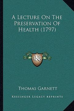 portada a lecture on the preservation of health (1797) (en Inglés)